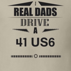 Real Dads Drive A 41 Us6 Father's Day T Shirt
