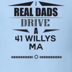 Real Dads Drive A 41 Willys Ma Father's Day T Shirt