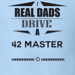 Real Dads Drive A 42 Master Father's Day T Shirt