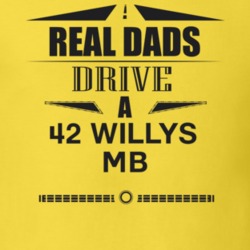 Real Dads Drive A 42 Willys Mb Father's Day T Shirt