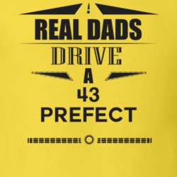 Real Dads Drive A 43 Prefect Father's Day T Shirt