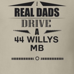 Real Dads Drive A 44 Willys Mb Father's Day T Shirt