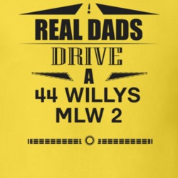 Real Dads Drive A 44 Willys Mlw 2 Father's Day T Shirt