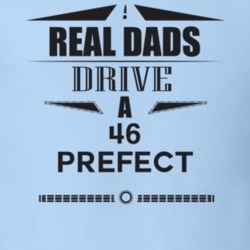 Real Dads Drive A 46 Prefect Father's Day T Shirt