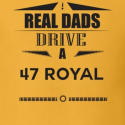 Real Dads Drive A 47 Royal Father's Day T Shirt