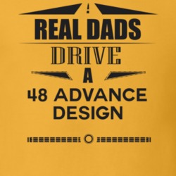 Real Dads Drive A 48 Advance Design Father's Day T Shirt
