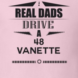 Real Dads Drive A 48 Vanette Father's Day T Shirt