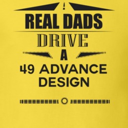 Real Dads Drive A 49 Advance Design Father's Day T Shirt