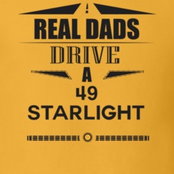Real Dads Drive A 49 Starlight Father's Day T Shirt