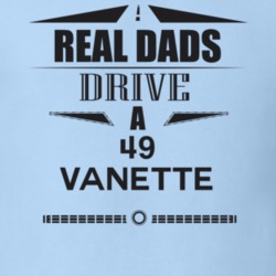 Real Dads Drive A 49 Vanette Father's Day T Shirt