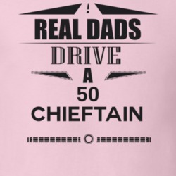 Real Dads Drive A 50 Chieftain Father's Day T Shirt
