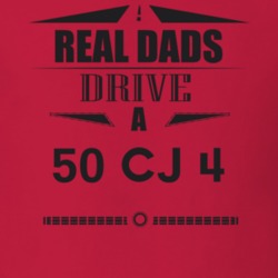 Real Dads Drive A 50 Cj 4 Father's Day T Shirt