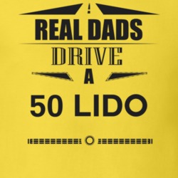 Real Dads Drive A 50 Lido Father's Day T Shirt