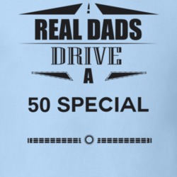 Real Dads Drive A 50 Special Father's Day T Shirt