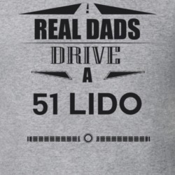 Real Dads Drive A 51 Lido Father's Day T Shirt