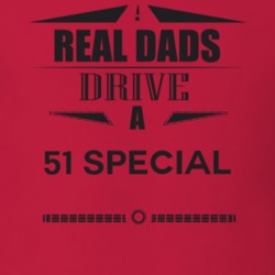 Real Dads Drive A 51 Special Father's Day T Shirt