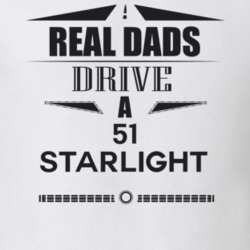 Real Dads Drive A 51 Starlight Father's Day T Shirt