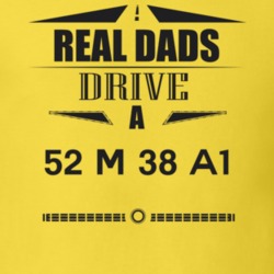 Real Dads Drive A 52 M 38 A1 Father's Day T Shirt