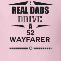 Real Dads Drive A 52 Wayfarer Father's Day T Shirt