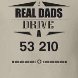 Real Dads Drive A 53 210 Father's Day T Shirt