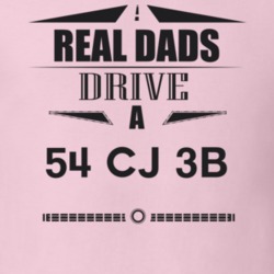Real Dads Drive A 54 Cj 3B Father's Day T Shirt