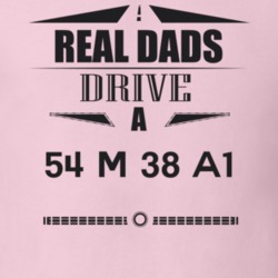 Real Dads Drive A 54 M 38 A1 Father's Day T Shirt