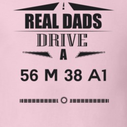 Real Dads Drive A 56 M 38 A1 Father's Day T Shirt