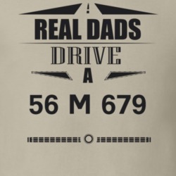 Real Dads Drive A 56 M 679 Father's Day T Shirt