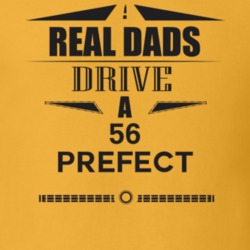 Real Dads Drive A 56 Prefect Father's Day T Shirt