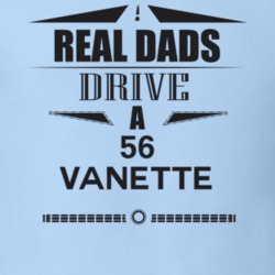 Real Dads Drive A 56 Vanette Father's Day T Shirt