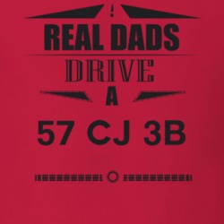 Real Dads Drive A 57 Cj 3B Father's Day T Shirt