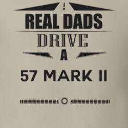 Real Dads Drive A 57 Mark Ii Father's Day T Shirt