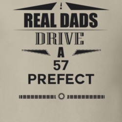 Real Dads Drive A 57 Prefect Father's Day T Shirt
