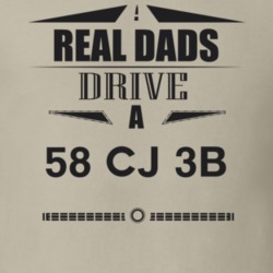 Real Dads Drive A 58 Cj 3B Father's Day T Shirt