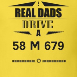 Real Dads Drive A 58 M 679 Father's Day T Shirt