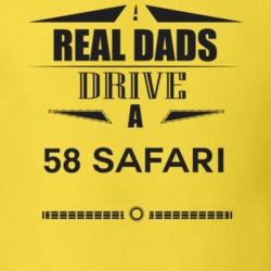 Real Dads Drive A 58 Safari Father's Day T Shirt