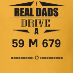 Real Dads Drive A 59 M 679 Father's Day T Shirt