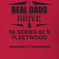 Real Dads Drive A 59 Series 60 S Fleetwood Father's Day T Shirt