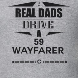 Real Dads Drive A 59 Wayfarer Father's Day T Shirt