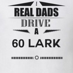 Real Dads Drive A 60 Lark Father's Day T Shirt