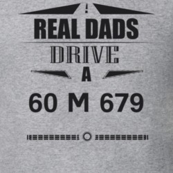 Real Dads Drive A 60 M 679 Father's Day T Shirt