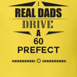 Real Dads Drive A 60 Prefect Father's Day T Shirt