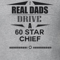 Real Dads Drive A 60 Star Chief Father's Day T Shirt
