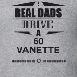 Real Dads Drive A 60 Vanette Father's Day T Shirt
