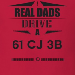 Real Dads Drive A 61 Cj 3B Father's Day T Shirt