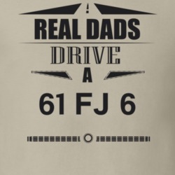 Real Dads Drive A 61 Fj 6 Father's Day T Shirt