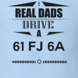 Real Dads Drive A 61 Fj 6A Father's Day T Shirt