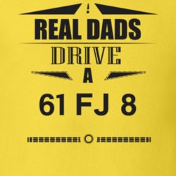 Real Dads Drive A 61 Fj 8 Father's Day T Shirt