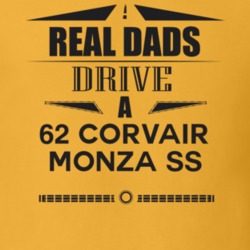 Real Dads Drive A 62 Corvair Monza Ss Father's Day T Shirt