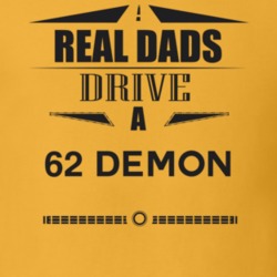 Real Dads Drive A 62 Demon Father's Day T Shirt
